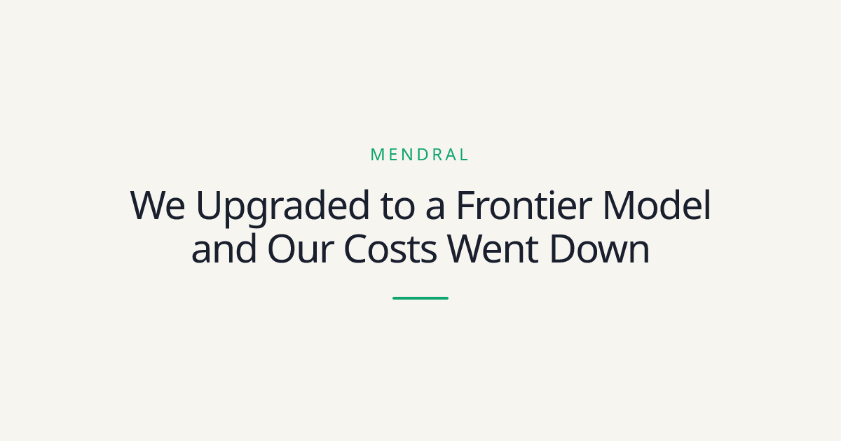 升級至 Frontier 模型後，我們的成本反而降低了
